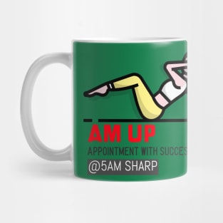 AM UP for 5AM WORK OUT Mug